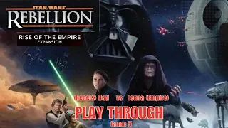 Star Wars Rebellion with Rise of the Empire Expansion - Game 5 - 2/9/25