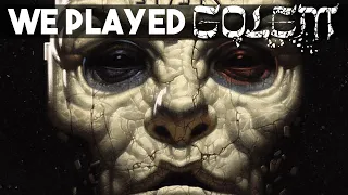 We Played GOLEM!