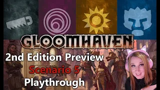 Gloomhaven 2nd Edition - New Scenario 5 Playthrough with updated characters!