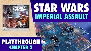 Star Wars: Imperial Assault - Playthrough - Chapter 2