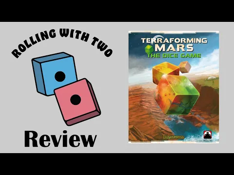 Rolling With Reviews: Terraforming Mars: The Dice Game