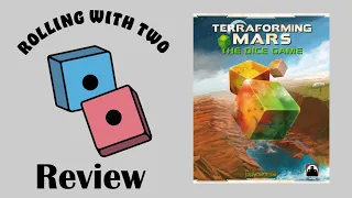 Rolling With Reviews: Terraforming Mars: The Dice Game