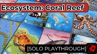 Solo Playthrough | Ecosystem: Coral Reef