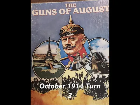 Guns of August, Turn 3 Oct-1914