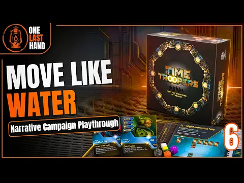 Time Troopers | Move Like Water | Ep 6 | Narrative Campaign Playthrough