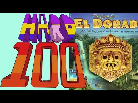 The Hard 100: The Quest for El Dorado