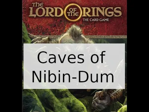 Lord of the Rings LCG The Caves of Nibin-Dum Playthrough Part 1