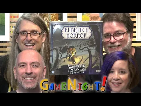 Eldritch Horror: Under the Pyramids - GameNight! Se6 Ep15 - How to Play and Playthrough