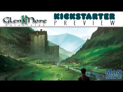 Glen More II: Chronicles Preview by Man Vs Meeple