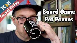 TCbH's Top 10 Board Game Pet Peeves