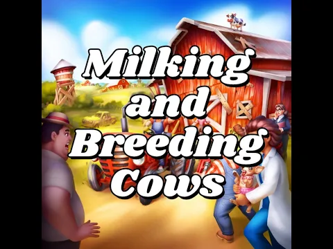 Game Mechanics Explained: Milking and Breeding Cows