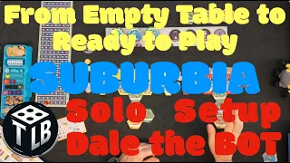 From Empty Table to Thriving City: Suburbia Solo Setup with Dale the BOT