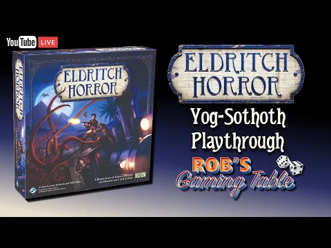 Eldritch Horror Yog-Sothoth Playthrough