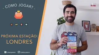 PRÓXIMA ESTAÇÃO: LONDRES | Como jogar & Gameplay completo