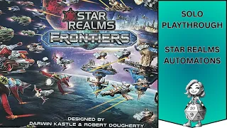Star Realms Frontiers - Automatons - Solo Let's Play Playthrough
