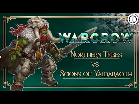 Warcrow Battle Report: Northern Tribes vs. Scions of Yaldabaoth