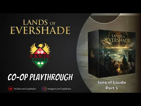 Canje and Mark Play Lands of Evershade | Song of Lauda | Ep. 5