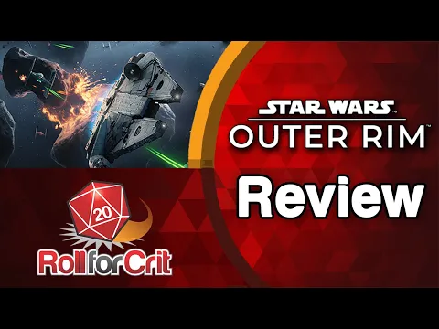 Star Wars: Outer Rim Review | Roll For Crit