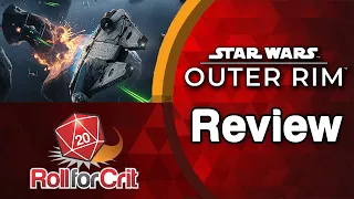 Star Wars: Outer Rim Review | Roll For Crit
