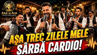 AȘA TREC ZILELE MELE – Cea mai tare sârbă cardio | Aiul de Aur 2026