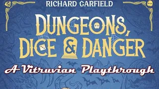 Vitruvian Playthrough: Dungeons, Dice & Danger