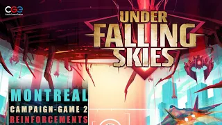 Under Falling Skies - Montreal, Reinforcements (Campaign game 2)