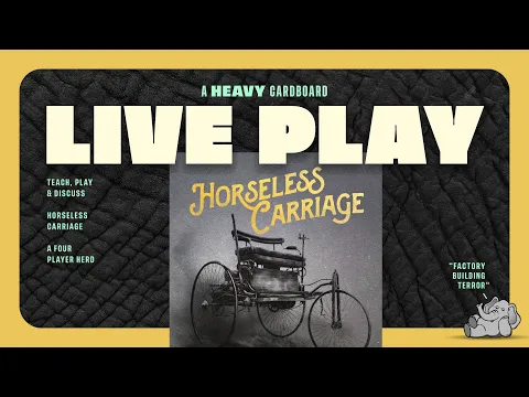 Horseless Carriage - 4p Play-through, & Roundtable Discussion by Heavy Cardboard