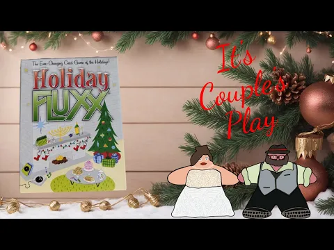 Holiday's Rule (Changes)! - A Holiday Fluxx Playthrough by The Merry Married Meeples