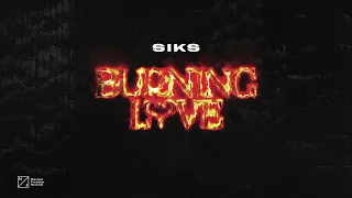 Siks - Burning Love (Official Audio)