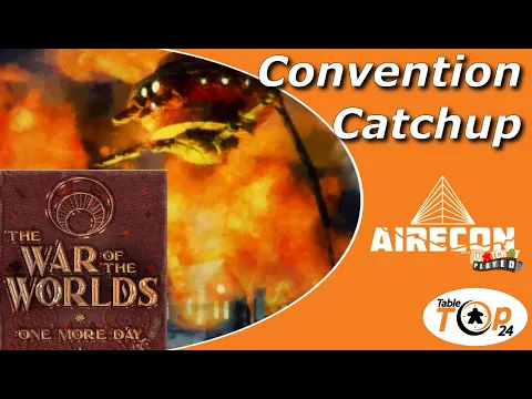 War of the Worlds One More Day - Convention Catchup