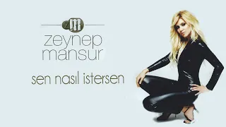 Zeynep Mansur - Sen Nasıl İstersen (Official Audio Video)