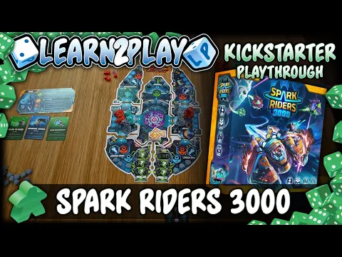 Learn to Play Presents: Kickstarter Play Through of Spark Riders 3000