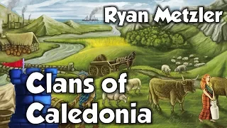 Clans of Caledonia Review with Ryan Metzler