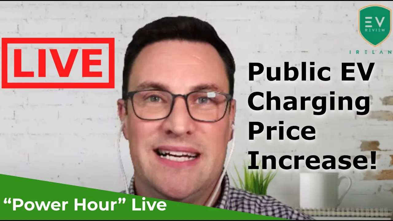 EV Review Ireland Power Hour Live - Price Increase for Public Charging & More