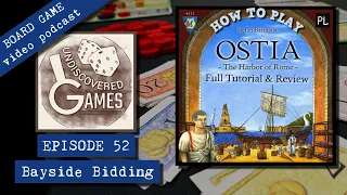 Full Tutorial & Review - "Episode 52: Bayside Bidding"