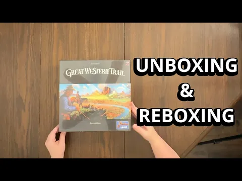 Great Western Trail (2nd Edition) - Board Game Unboxing & Reboxing - What's in the Box?