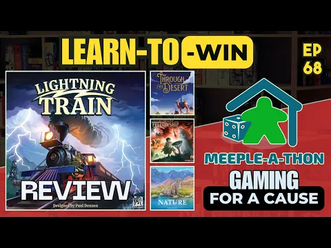 Ep 68 - Lightning Train Review + Every Meeple-A-Thon Play to Win Game Revealed!