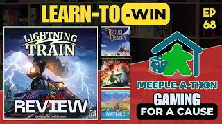 Ep 68 - Lightning Train Review + Every Meeple-A-Thon Play to Win Game Revealed!