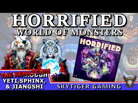 Horrified: World of Monsters (Playthrough w/Yeti, Sphinx, & Jiangshi) - The Rematch!!!