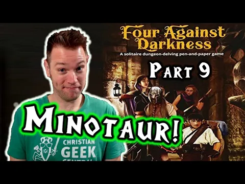 Four Against Darkness, Part 9 (Minotaur!)