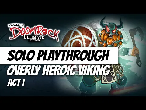 Assault on Doomrock: Ultimate /  Act 1 Playthrough vs Angry Mob / Overly Heroic Viking 