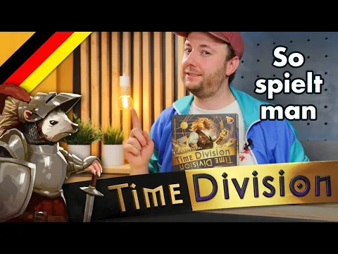 So spielt ihr TIME DIVISION Erklärvideo - Mit @Time4BoardGames Erklärvideo Kennerspiel