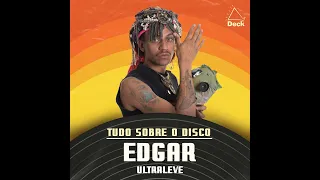 Edgar - Ultraleve | Tudo Sobre o Disco