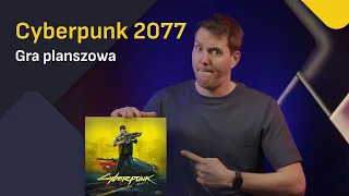 Cyberpunk 2077 - Gra Planszowa | Zapowiedź gry