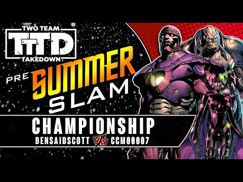 Dice Masters Two Team Takedown: Pre-Summer Slam | Round 5 (BenSaidScott vs ccm00007)