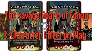 The Savage Board of Conan: 3 (How Characters Play Differently)