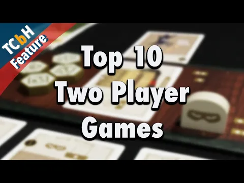 The Top 10 Two Player Board Games of All Time