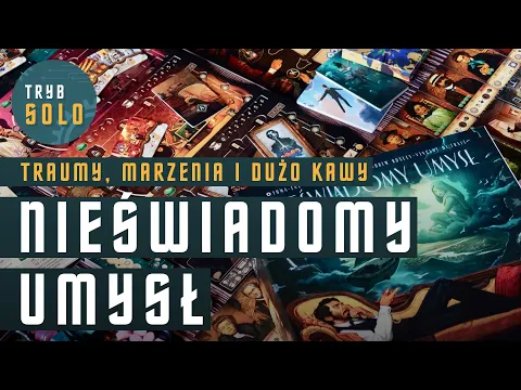 Nieświadomy Umysł | pierwsze wrażenia i omówienie gry