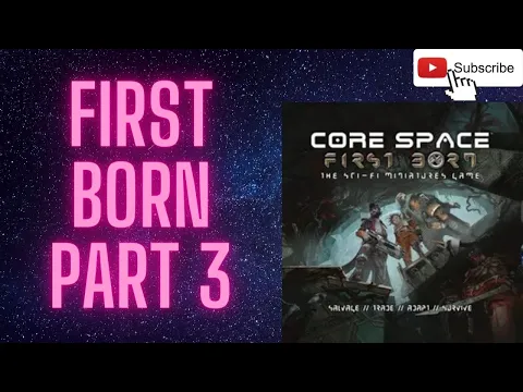 Core Space First Born Part 3