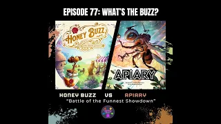 Episode 77: What's the Buzz? Honey Buzz vs Apiary